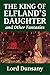 The King of Elfland's Daughter and Other Fantasies
