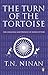 The Turn of the Tortoise by T.N. Ninan