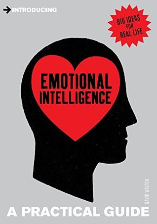 Introducing Emotional Intelligence A Practical Guide By David Walton