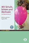 Mit Schuld, Scham...