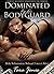 Dominated by his Bodyguard, part #6: ‘Submit Forever After’ (Romantic male submission erotica)