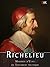 Richelieu: Maximes d'Etat, ou Testament Politique (French Edition)