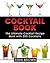 Cocktail Book: The Ultimate Cocktail Recipe Book with 200 Cocktails (Cocktails Book 1)