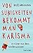 Von Süßigkeiten bekommt man Karisma: O-Töne aus dem Kinderzimmer (German Edition)