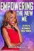 Empowering The New Me