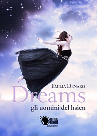Dreams - gli uomini del hsien (Italian Edition)