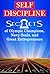 Self-Discipline: Secrets of...