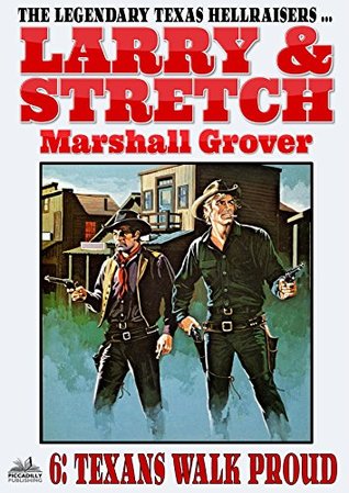 Larry and Stretch 6: Texans Walk Proud (A Larry and Stretch Western)