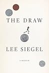 The Draw by Lee Siegel
