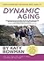 Dynamic Aging: Simple Exercises for Whole-Body Mobility