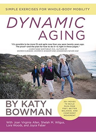 Dynamic Aging: Simple Exercises for Whole-Body Mobility (Kindle Edition)