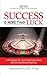Success is more than Luck