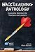 Hack Learning Anthology: Innovative Solutions for Teachers and Leaders