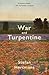War and Turpentine