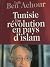 Tunisie une revolution en pays d'islam