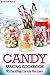 Candy Making Cookbook: 30 Exciting Candy Recipes