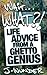 Wait ... What?!: Life Advice From a Ghetto Genius