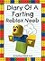 Diary Of A Farting Noob 1 by Nooby Lee