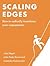 Scaling Edges: How to Radically Transform Your Organization