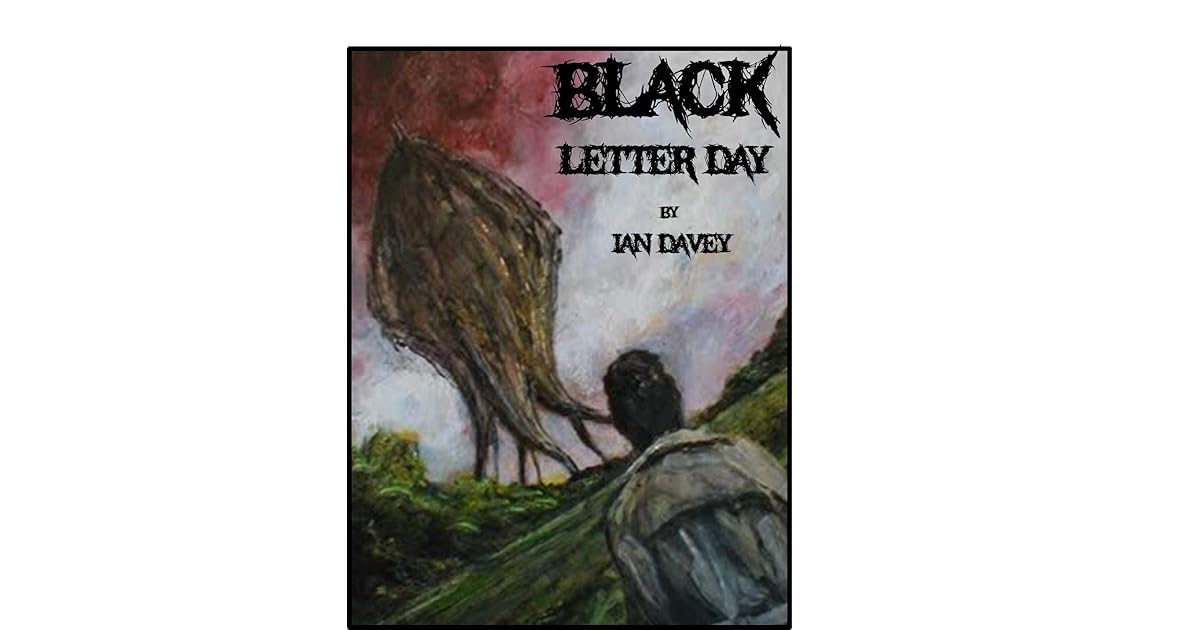 Black Letter Day by Ian Davey