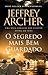 O Segredo Mais Bem Guardado by Jeffrey Archer