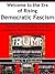 Welcome to the Era of Rising Democratic Fascism by Brian Frydenborg