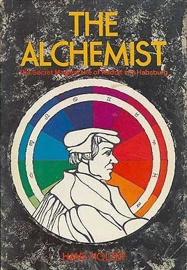 The Alchemist: The Secret Magical Life of Rudolf von Habsburg (Hardcover)