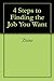 4 Steps to Finding the Job ...