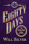 EIGHTY DAYS Part 1: An Extraordinary Phineas Fogg & Maggie Adventure (The Extraordinary Adventures of Phineas Fogg & Maggie)