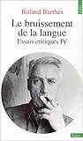 Le Bruissement de la langue. Essais critiques 4