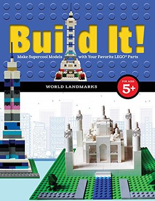 Build It! World Landmarks: Make Supercool Models with your Favorite LEGO® Parts (Brick Books Book 4)