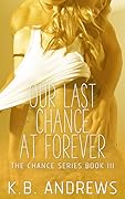 Our Last Chance at Forever