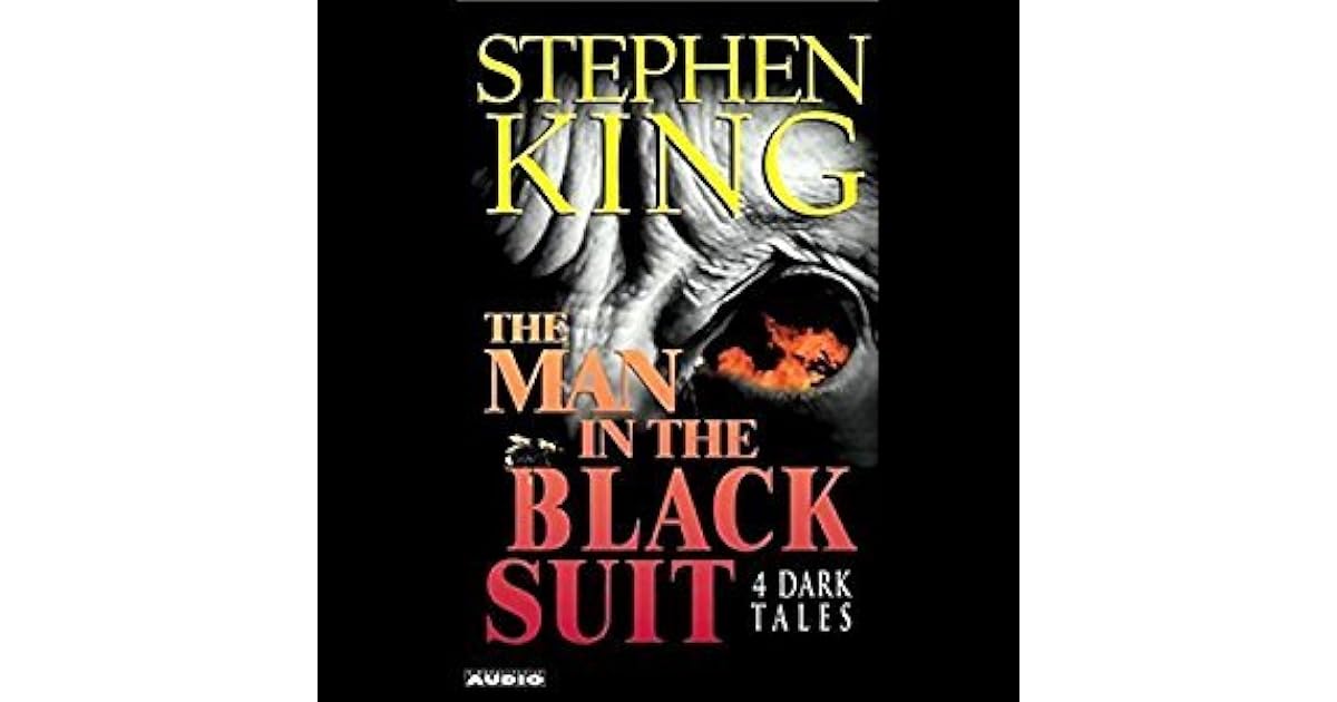 The Man in the Black Suit 4 Dark Tales by Stephen King