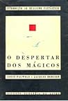 O despertar dos mágicos - Vol I O despertar dos mágicos - Vol I