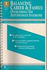 Balancing Career & Family: Overcoming the Superwoman Syndrome
