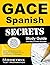 GACE Spanish Secrets Study ...