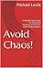 Avoid Chaos! : A Step By Step Guide For Executive Directors of Not-For-Profit Organizations