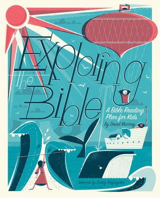 Exploring the Bible: A Bible Reading Plan for Kids