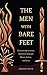 The Men With Bare Feet by Jordan Loftis