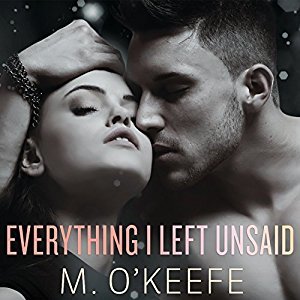 Everything I Left Unsaid (Everything I Left Unsaid, #1)