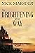 The Brightening of the Way:...