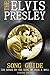 The Elvis Presley Song Guid...