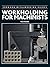 Workholding for Machinists