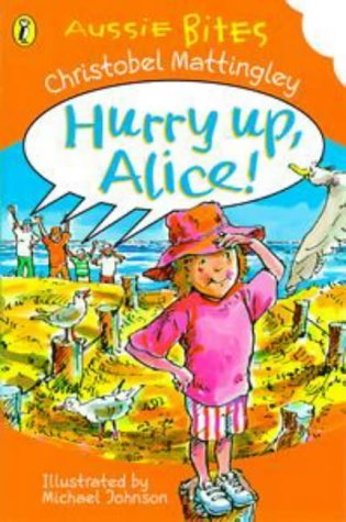 Hurry Up, Alice! (Aussie Bites)