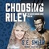 Choosing Riley by S.E. Smith