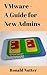 VMware - A Guide for New Admins