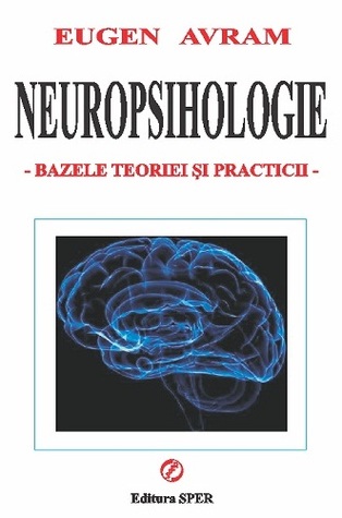 Neuropsihologie – bazele teoriei şi practicii