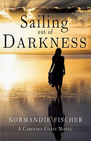 Sailing out of Darkness: A Carolina Coast Novel (Carolina Coast Stories Book 4)