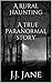 A Rural Haunting ​A true paranormal story
