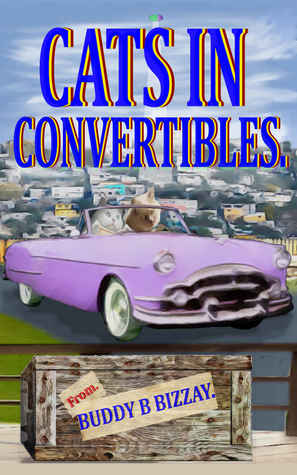 Cats in Convertibles. (Kindle Edition)